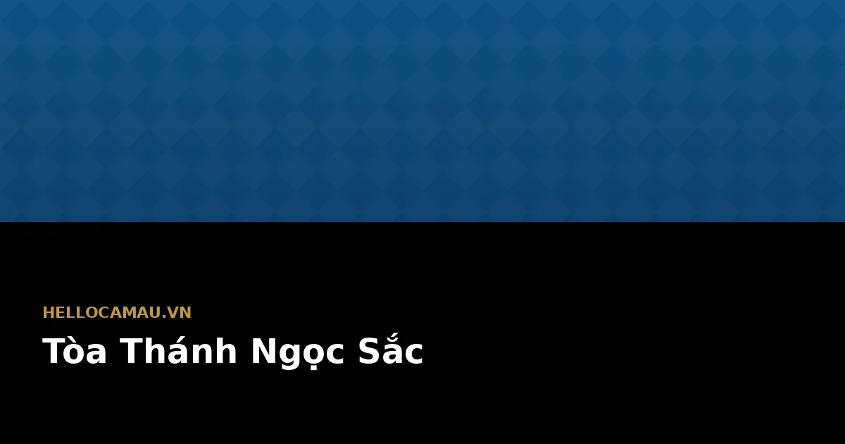 Tòa thánh Ngọc Sắc